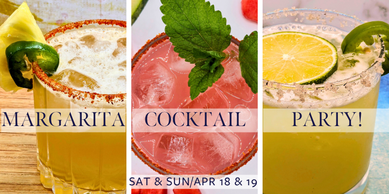 Spicy Margarita Party - April 18 & 19